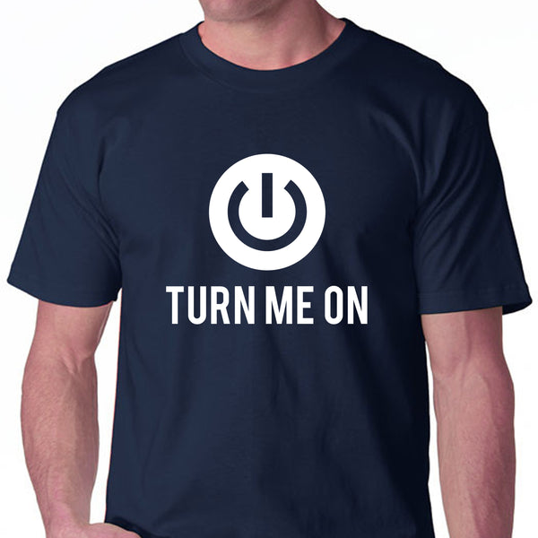 Turn Me On T-shirt for Men - Let's Beach