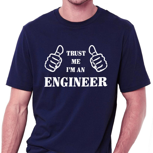 Trust Me I'm An Engineer T-shirt for Men - Let's Beach