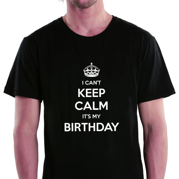 I Can't Keep Calm It's My Birthday T-shirt for Men - Let's Beach
