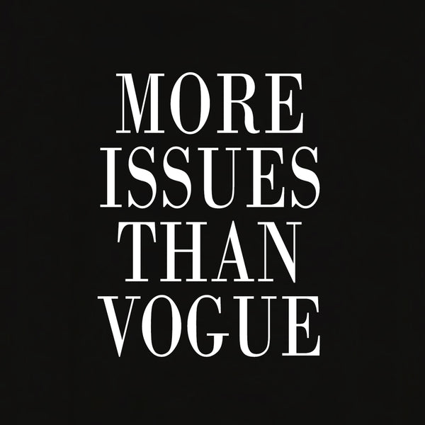 More Issues Than Vogue T-shirt for Women - Let's Beach