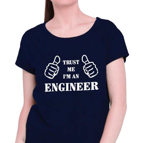 Trust Me I'm An Engineer T-shirt for Women - Let's Beach